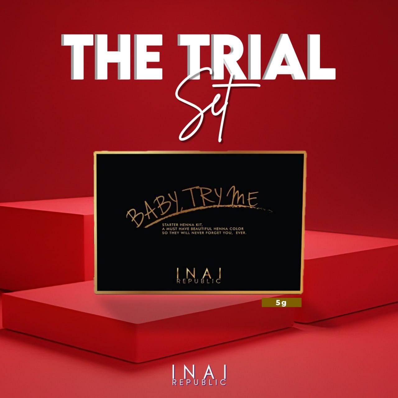 INAI REPUBLIC - Baby Try Me (Trial Set)